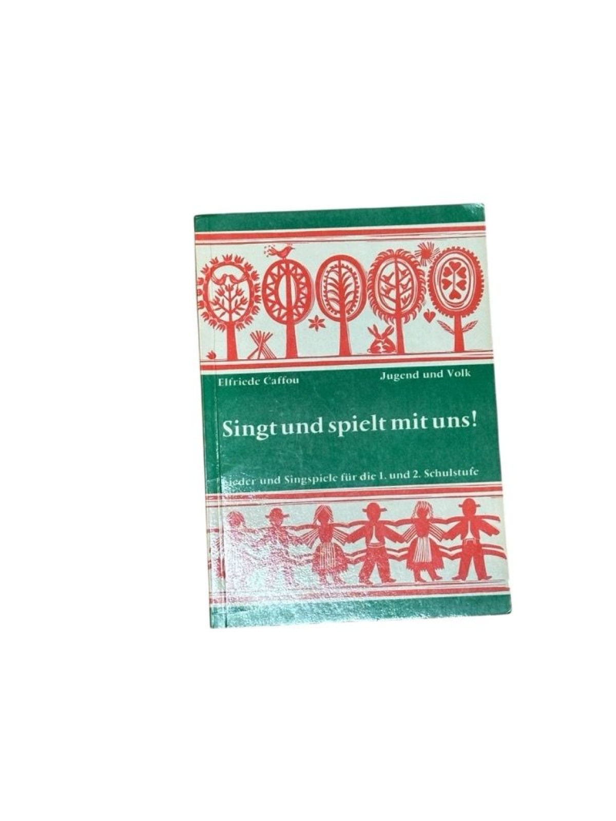 Singt und spielt mit uns : Lieder u. Singspiele f.d. 1. u. 2. Schulstufe Gesamme