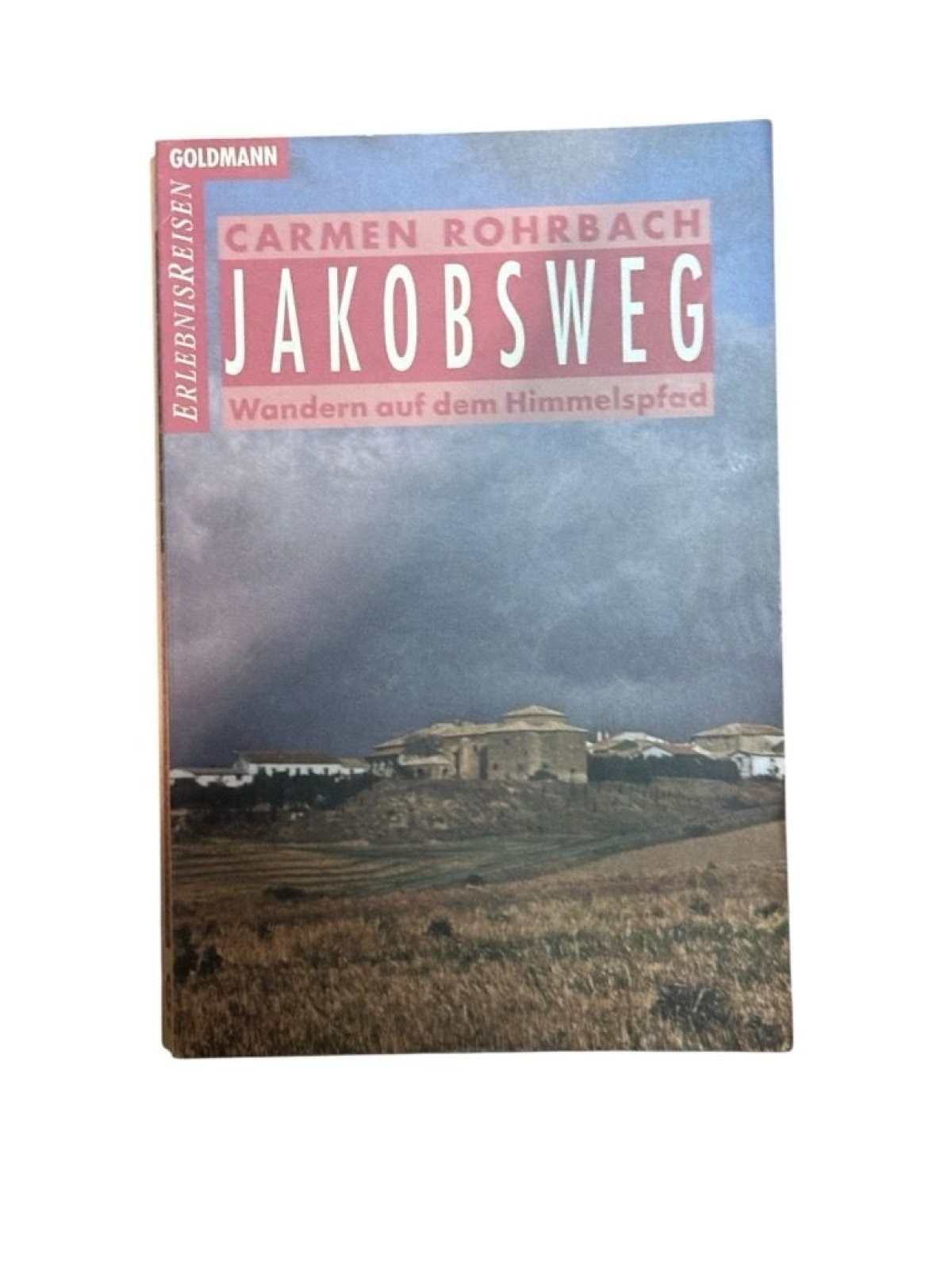 Jakobsweg Wandern auf dem Himmelspfad Rohrbach, Carmen: