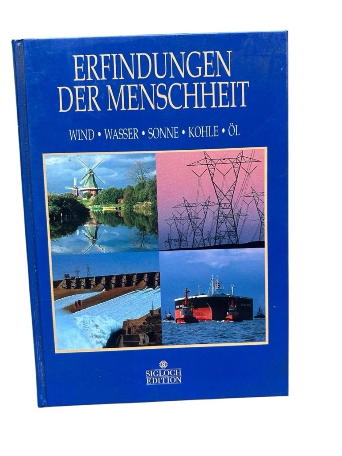 Erfindungen der Menschheit. Wind; Wasser; Sonne; Kohle; Öl Unknown: