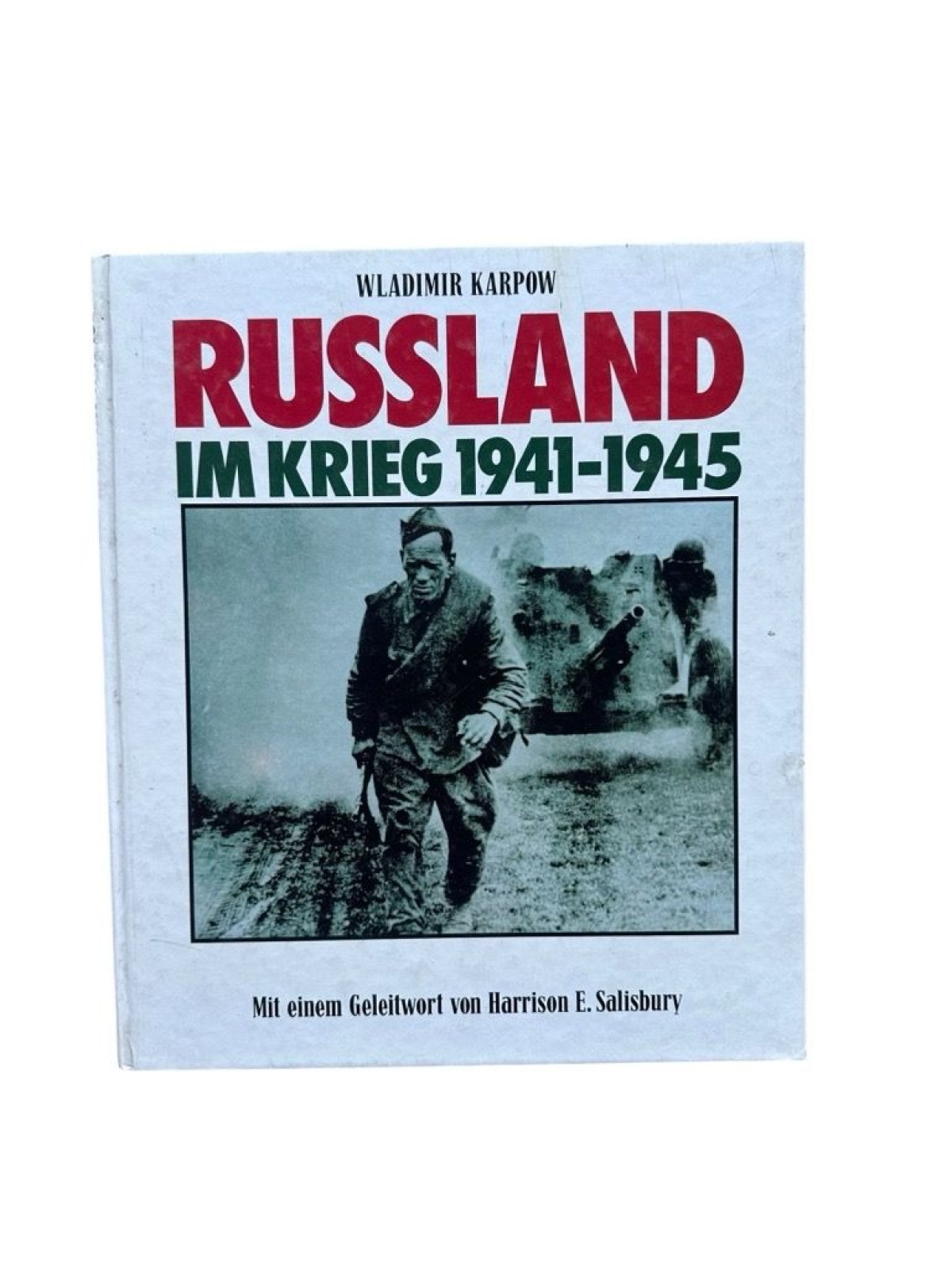 Russland im Krieg : 1941 - 1945 Vorw. von Harrison E. Salisbury. Einl. von Wladi