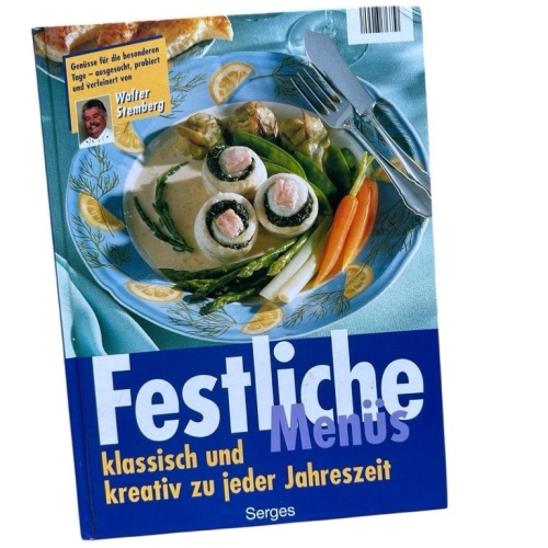 Festliche Menüs - klassisch und kreativ zu jeder Jahreszeit Walter Stemberg Stem