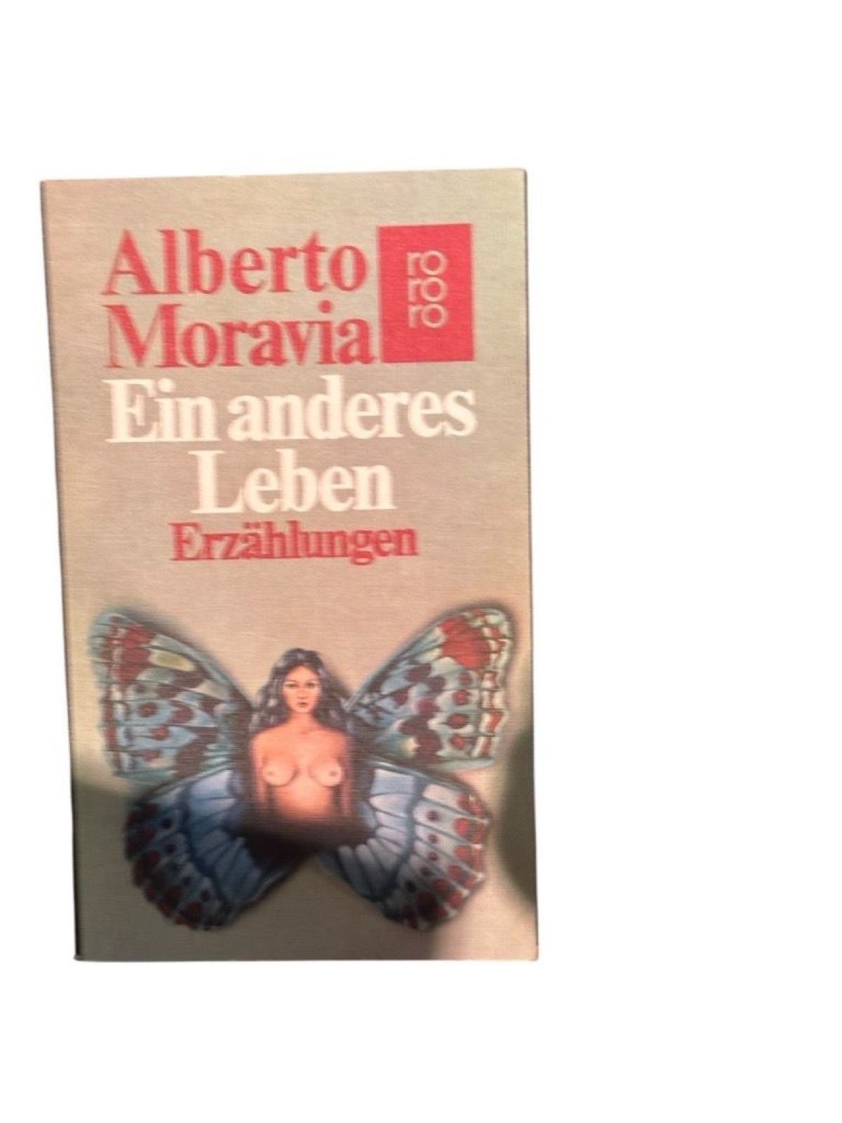 Ein anderes Leben: Erzählungen Erzählungen Moravia, Alberto, Piero Rismondo  und