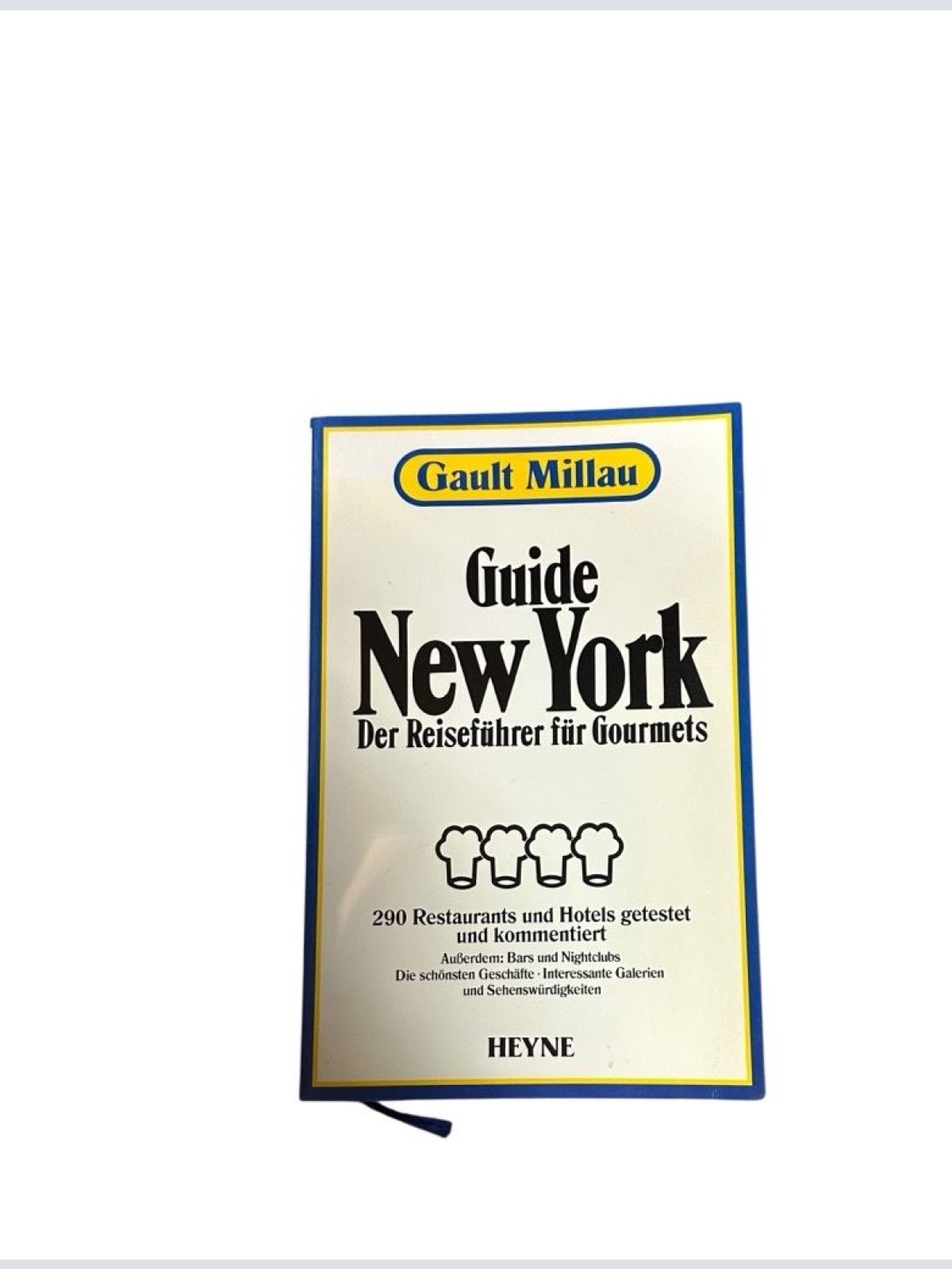 Guide New York 1990. Der Reiseführer für Gourmets. 170 Restaurants und Hotels ge