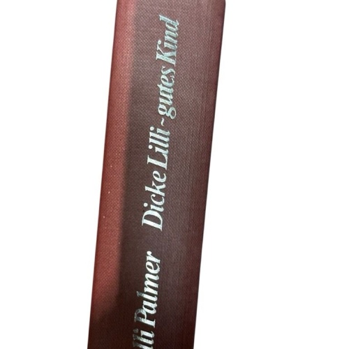 Dicke Lilli, gutes Kind. Lilli Palmer. Trad. de l'allemand par Anne Soulé Abeilh