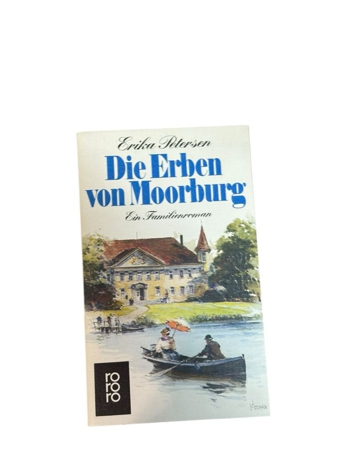 Die Erben von Moorburg: Ein Familienroman (Die Moorburg-Saga) ein Familienroman