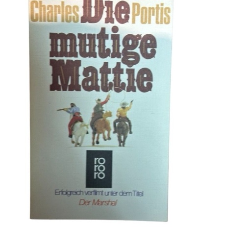 Die mutige Mattie. Roman
