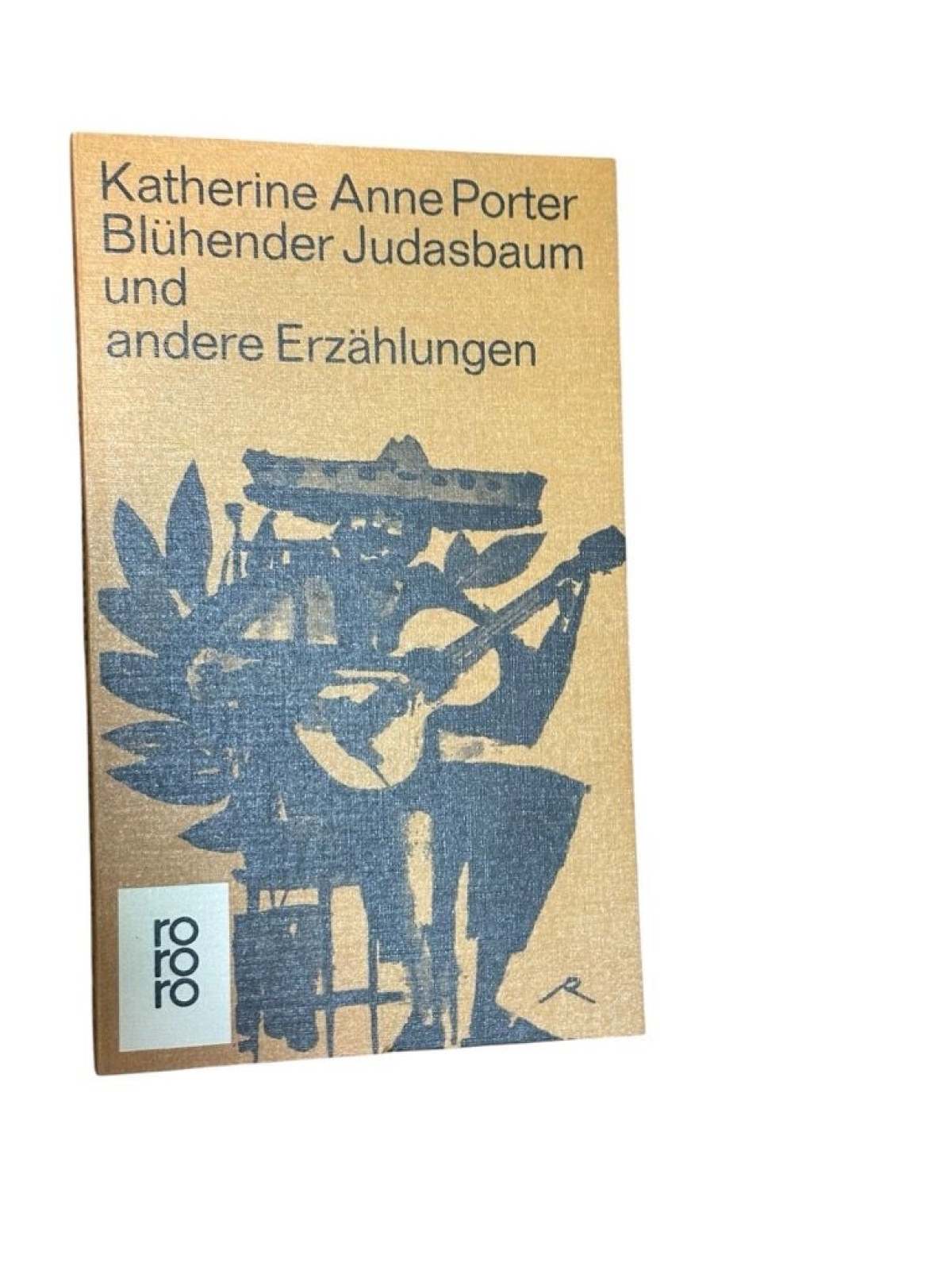 Blühender Judasbaum und andere Erzählungen Katherine Anne Porter. [Aus d. Amerik