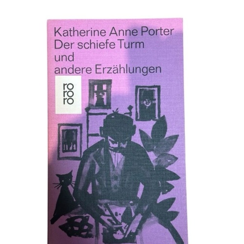 Der schiefe Turm und andere Erzählungen Porter, Katherine Anne:
