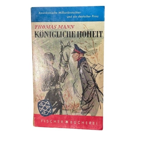 Königliche Hoheit : Roman Thomas Mann Mann, Thomas: