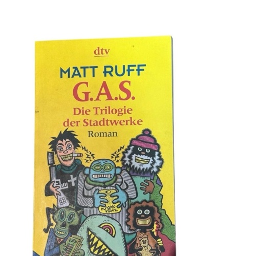 G.A.S.: Die Trilogie der Stadtwerke  Roman die Trilogie der Stadtwerke ; Roman