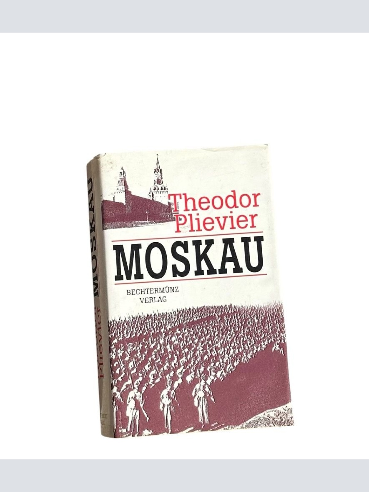 Moskau Theodor Plievier. Hrsg. von Hans-Harald Müller. Mit einem Nachw. von Ulri