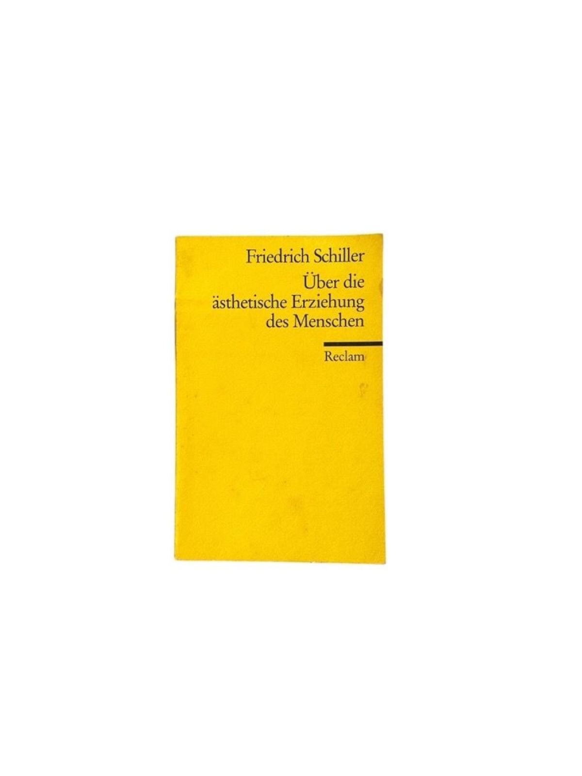 Über die ästhetische Erziehung des Menschen in einer Reihe von Briefen Friedrich