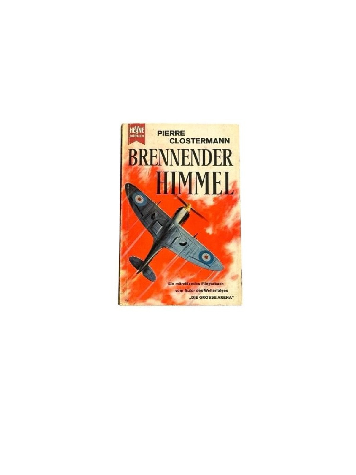 Brennender Himmel Pierre Clostermann Clostermann, Pierre:
