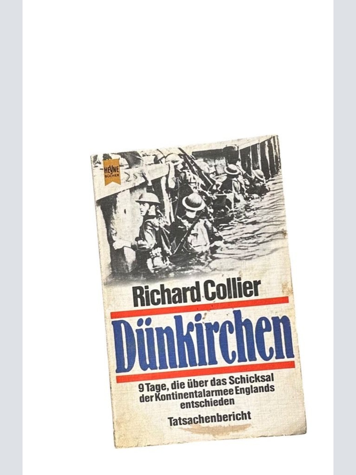 Dünkirchen : Tatsachenbericht Richard Collier. [Dt. Übers. von Ottmar Katz] Coll