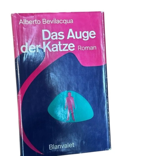 Das Auge der Katze. Roman Roman Bevilacqua, Alberto: