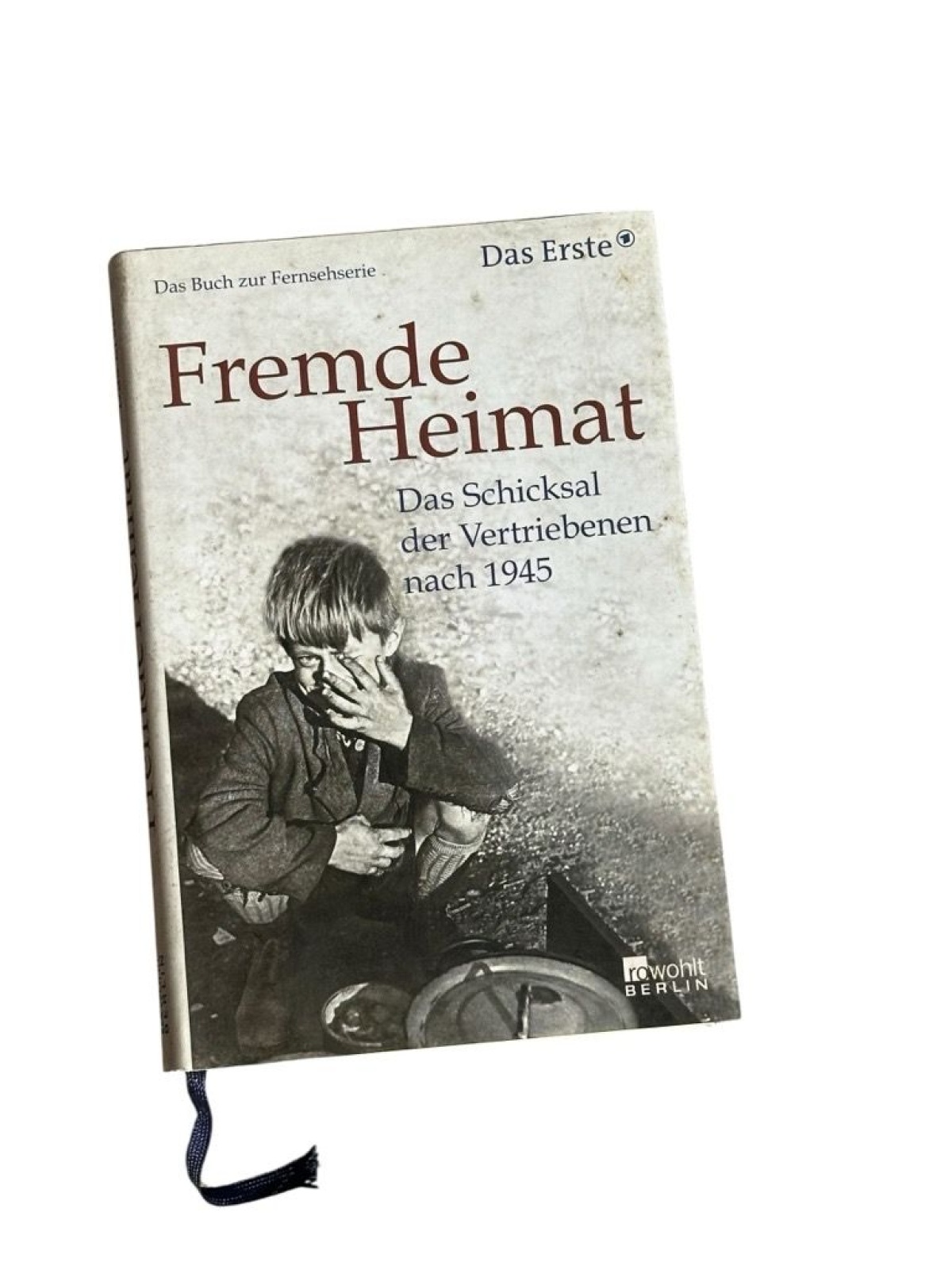 Fremde Heimat : das Schicksal der Vertriebenen nach 1945 ; das Buch zur Fernsehs