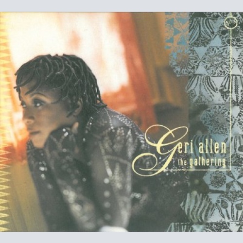 CD, Album, Dig Geri Allen - The Gathering