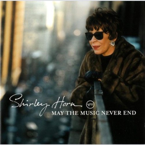 CD, Album Shirley Horn - May The Music Never End