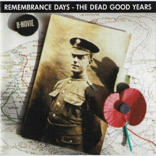CD, Comp, RE B-Movie - Remembrance Days - The Dead Good Years