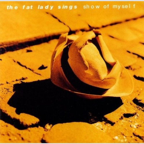 CD, Single, Ltd The Fat Lady Sings - Show Of Myself