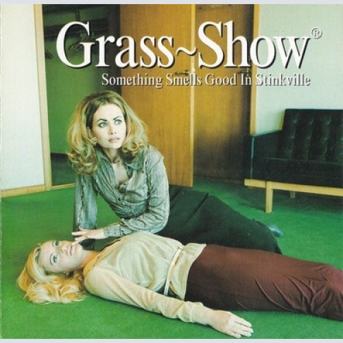 CD, Album Grass~Show®* - Something Smells Good In Stinkville