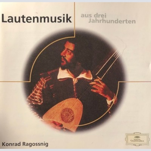 CD, Comp Konrad Ragossnig - Lautenmusik aus Drei Jahrhunderten