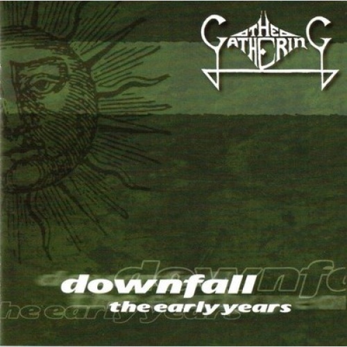 CD, Comp The Gathering - Downfall - The Early Years