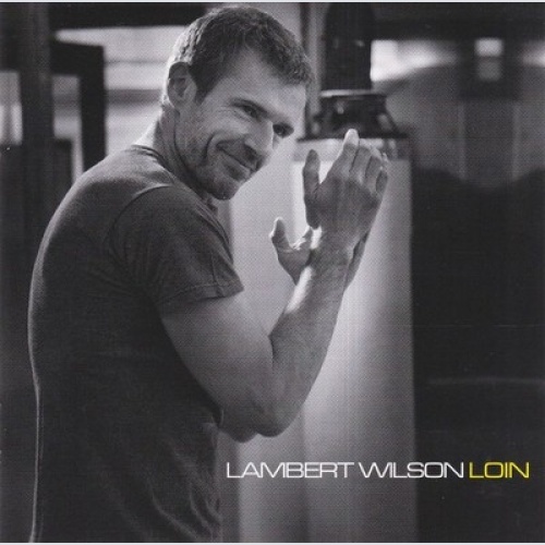 CD, Album Lambert Wilson - Loin