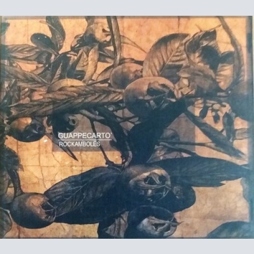 CD Guappecarto' - Rockamboles
