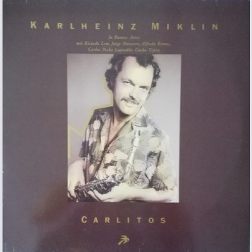 LP, Album Karlheinz Miklin - Carlitos (Karlheinz Miklin In Buenos Aires)