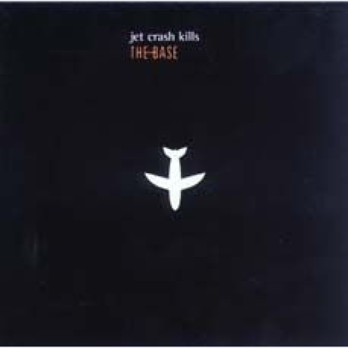 CD, EP The Base (3) - Jet Crash Kills