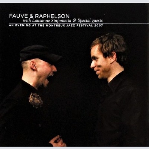 CD, Album + DVD-V Fauve & Raphelson with Sinfonietta De Lausanne - An Evening...
