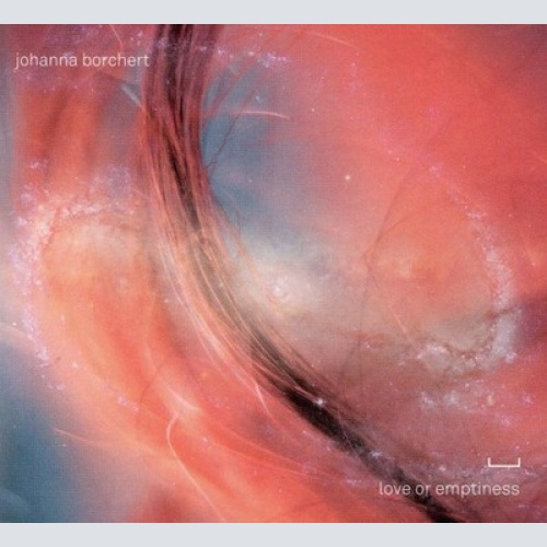 CD, Album, Dig Johanna Borchert - Love Or Emptiness