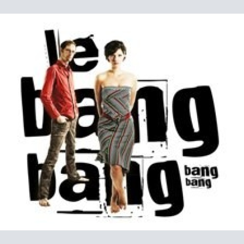 CD, Album Le Bang Bang - Bang Bang