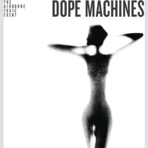 CD, Album The Airborne Toxic Event - Dope Machines