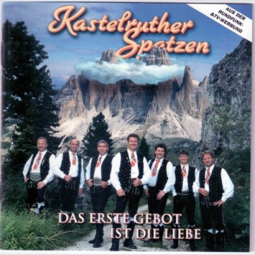CD Kastelruther Spatzen - Das Erste Gebot Ist Die Liebe