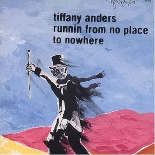 CD, Album Tiffany Anders - Runnin From No Place To Nowhere
