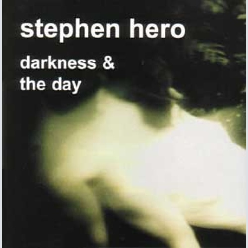 CD, Album Stephen Hero - Darkness & The Day