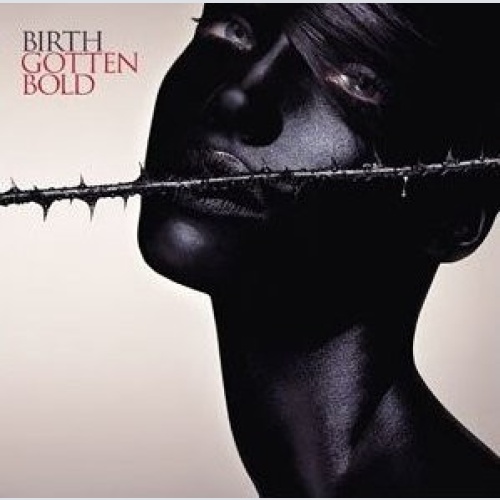CD, Album Birth (2) - Gotten Bold