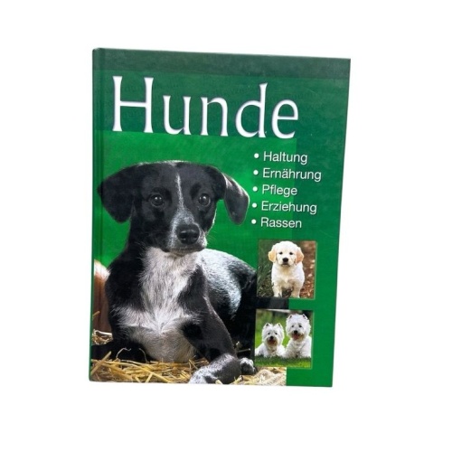 Hunde : Haltung, Ernährung, Pflege, Erziehung, Rassen [Red.: Iris Schmidt] Schmi