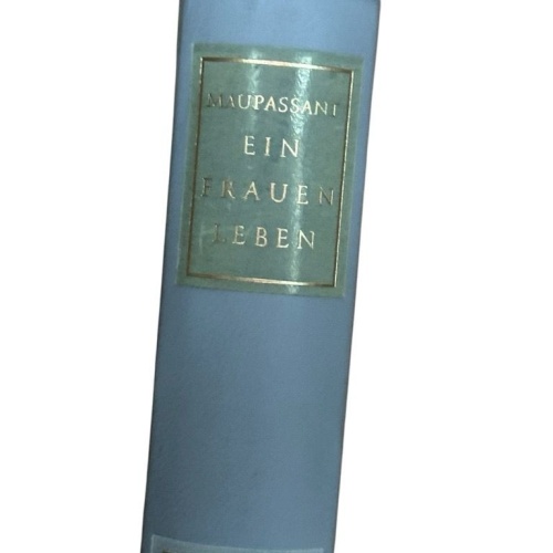 Ein Frauenleben Maupassant, Guy de:
