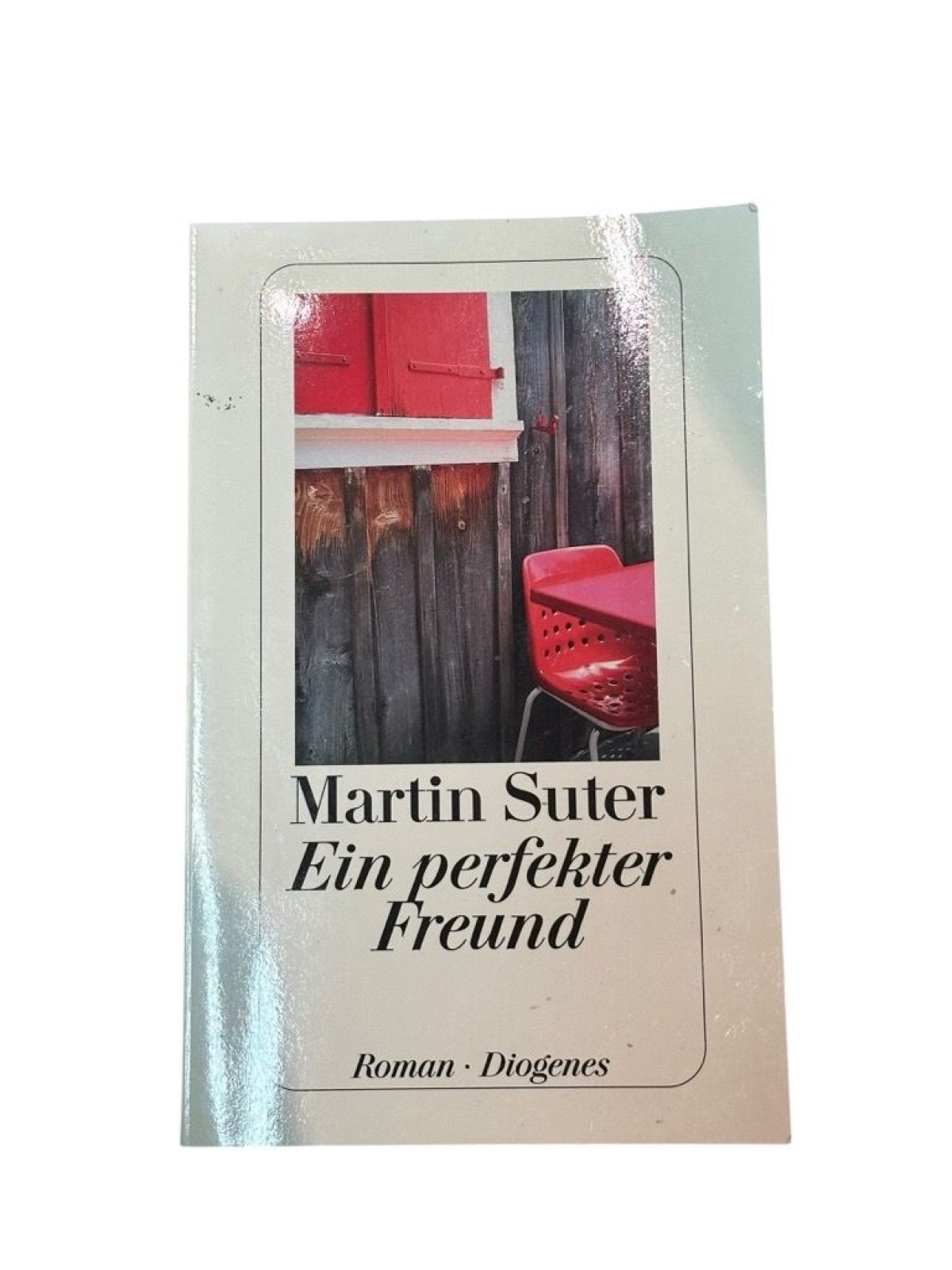 Ein perfekter Freund: Roman (detebe) Roman Suter, Martin: