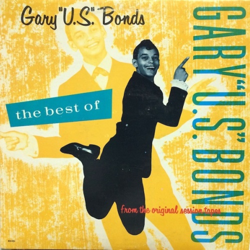 Gary U.S. Bonds - The Best Of Gary U.S. Bonds (From The Original Session Tape...