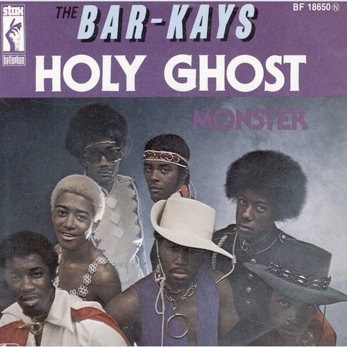 The Bar-Kays* - Holy Ghost (7", Single)