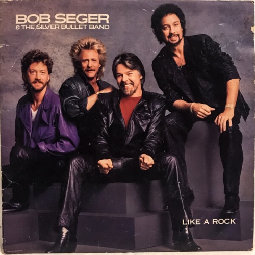 Bob Seger & The Silver Bullet Band* - Like A Rock (LP, Album, Spe)