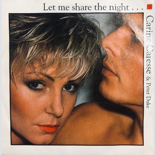 Carine Caresse & Peter Duke - Let Me Share The Night... (7", Single)