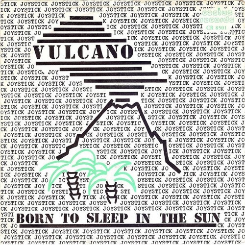 Joystick (7) - Vulcano / Born To Sleep In The Sun (7", Single)