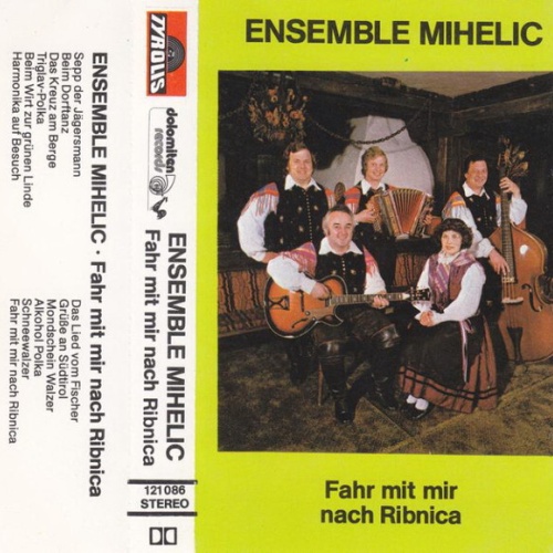 Ensemble Franz Mihelic* - Fahr Mit Mir Nach Ribnica (Cass, Album)