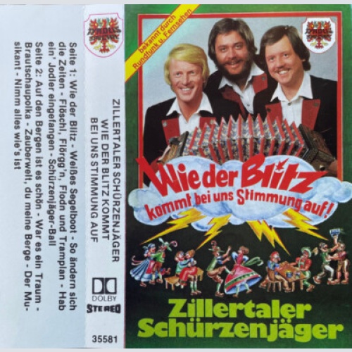 Zillertaler Schürzenjäger - Wie Der Blitz Kommt Bei Uns Stimmung Auf (Cass, A...