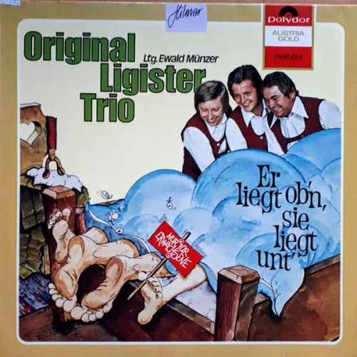 Original Ligister Trio - Er Liegt Ob'n, Sie Liegt Unt' (LP)